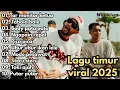 FULL ALBUM! Lagu Timur Viral TikTok 2025 TERBARU \u0026 TERPOPULER | TOR MONITOR KETUA, TABOLA BALE