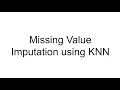 Missing Value Imputation using KNN