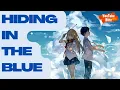 Download Lagu Hiding in The Blue - AMV - 「 Anime MV」 - AnimeMix