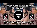 Download Lagu DJ DUH MBK LALA KU SAYANG KADES HOHO ALKAF FT LALA WIDY | DJ KAWIN KONTRAK VIRAL TIKTOK TERBARU 2025