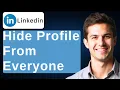 How To Hide LinkedIn Profile From Everyone 2026 Guide