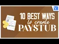 How to create a paystub - 10 Best online ways