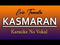 Download Lagu KARAOKE KASMARAN  - EVIE TAMALA