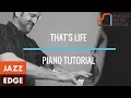 Download Lagu Learn to Play Piano - That's Life - Tutorial by JAZZEDGE