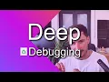 Deep Debugging Improve your team s DX massively