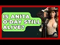 Download Lagu Is Anita O'Day Still Alive? - Jazz Music Legends