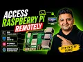 Access Raspberry Pi Remotely - 3 Ways