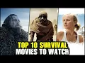 Top 10 Highest Rated IMDb Survival Movies Best Survival Movies