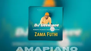 dj geewave nobantu vilakazi u0026 ouan34 zama futhi ft vantuka