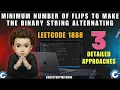 Minimum Number of Flips to Make the Binary String Alternating 3 Detailed Approach Leetcode 1888
