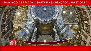 Abril 12 2020, Domingo de Páscoa-Santa Missa- Bênção "Urbi et Orbi" - Papa Francisco