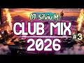 Lagu Music Mix 2026 #3 Party Club Dance 2026 | Best Remixes Of Popular Songs 2025 MEGAMIX (DJ Silviu M)