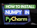How to install NUMPY in PyCharm - 2 ways explained step by step