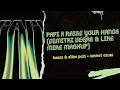 Download Lagu Papi x Raise Your Hands (Dimitri Vegas \u0026 Like Mike Mashup) - Kaaze ft. Alina Pozi vs Ummet Ozcan