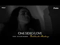 Download Lagu One Sided Love - Chillout  Mashup | Woh Lamhe X Hale DIl | Lo-fi 2307 Melodies | Latest 4K Mashup