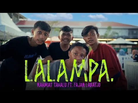 Download MP3 Rahmat Tahalu - LALAMPA (Official Music Video) Ft. Fajar Labatjo