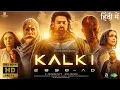 Kalki 2898 AD | New South movie 2024 Released Full Hindi Dubbed Movie #trending #prabash #kalki