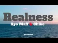 Ayo Maff & Chike - Realness (Lyrics video)