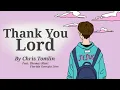Thank You Lord - Chris Tomlin Feat. Thomas Rhett and Florida Georgia(Lyric Video )