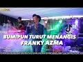 Download Lagu BUMIPUN TURUT MENANGIS - FRANKY AZMA ( KOPLO )