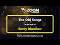 Download Lagu Barry Manilow - The Old Songs - Karaoke Version from Zoom Karaoke
