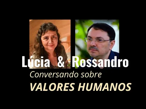 Download MP3 HUMAN VALUES - Philosophy and Psychology talk - Lúcia Helena and Rossandro Klinjey