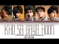Kho Sa Gaya Hoon Lyrics Video - OutStation  (Color Coded Lyrics Video In Hindi/Rom/English)