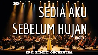 Download SEDIA AKU SEBELUM HUJAN — IDGITAF (Ethnic Orchestra Cover) | Seakan Langit Ikut Menangis !! MP3