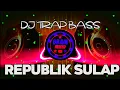 Download Lagu 🎵 DJ REPUBLIK SULAP TONY Q RASTAFARA ( TRAP HARD BASS )
