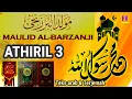 Download Lagu MAULID AL BARZANJI || Pembacaan Athiril 3 || teks Arab \u0026 terjemah