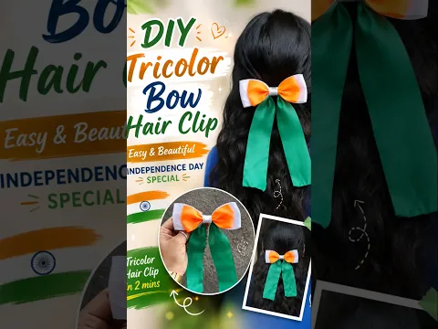 🇮🇳 DIY Tricolor Bow Hair Clip 🎀 | Independence Day Special | Easy Hair Accessory  #harghartiranga