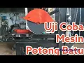 Download Lagu Uji Coba Mesin Potong Batu Candi