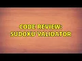 Code Review Sudoku validator