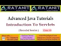 Advanced Java Tutorials Introduction to Servlets by Mr Ratan class-03