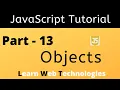 JavaScript Tutorial for Beginners - Part 13 JavaScript Objects Learn Web Technologies