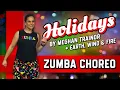 Lagu HOLIDAYS - Meghan Trainor , Earth Wind \u0026 Fire | Christmas Zumba | Easy \u0026 Simple Choreo | Dance fit 