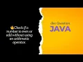 Check if a number is even or odd without using an arithmetic operator