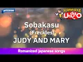 Download Lagu Sobakasu – JUDY AND MARY (Romaji Karaoke with guide)
