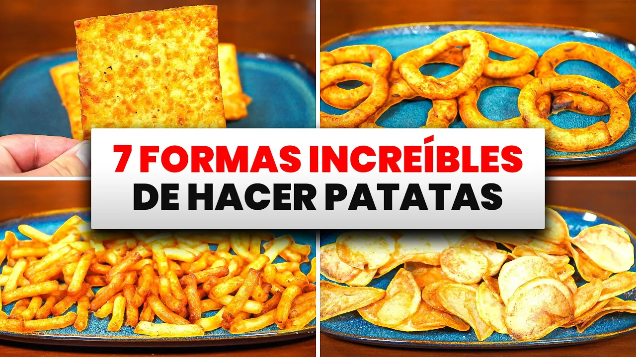 7 Maneras INCREIBLES de hacer PATATAS