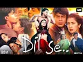 Lagu Jiya Jale | Dil Se.. (1998) | Shah Rukh Khan \u0026 Manisha Koirala | Soulful Melody | Lata Mangeshkar