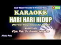 Download Lagu Karaoke HD HARI HARI HIDUP_ALBERT AFI] cipt. Pdt. Dr. Erastus Sabdono