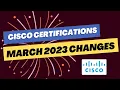 Cisco Exam March 2023 Update - Cisco Certification Roadmaps