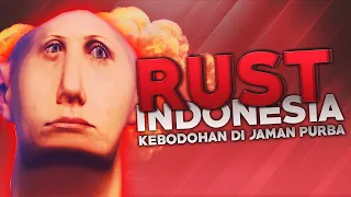 Download Rust Indonesia - Kebodohan di Jaman Purba MP3