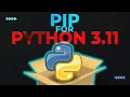 How to Download and Install PIP for Python 3 11 Easy Method