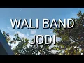 Download Lagu Wali Band - JODI (Jomblo Ditinggal Mati) (Lirik)