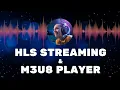 Understanding HLS Streaming and M3U8 Players A Complete Guide