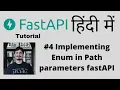 FastAPI - A python framework Full Course In Hindi Implementing Enum in path parameters