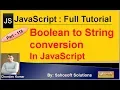 Boolean to String Conversion in JavaScript JavaScript Full Tutorial in Hindi