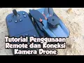 Download Lagu Tutorial Penggunaan Remote dan Cara Mengkoneksikan Drone kamera