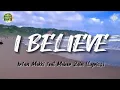 Download Lagu I Believe - Irfan Makki feat Maher Zain [Lyrics]